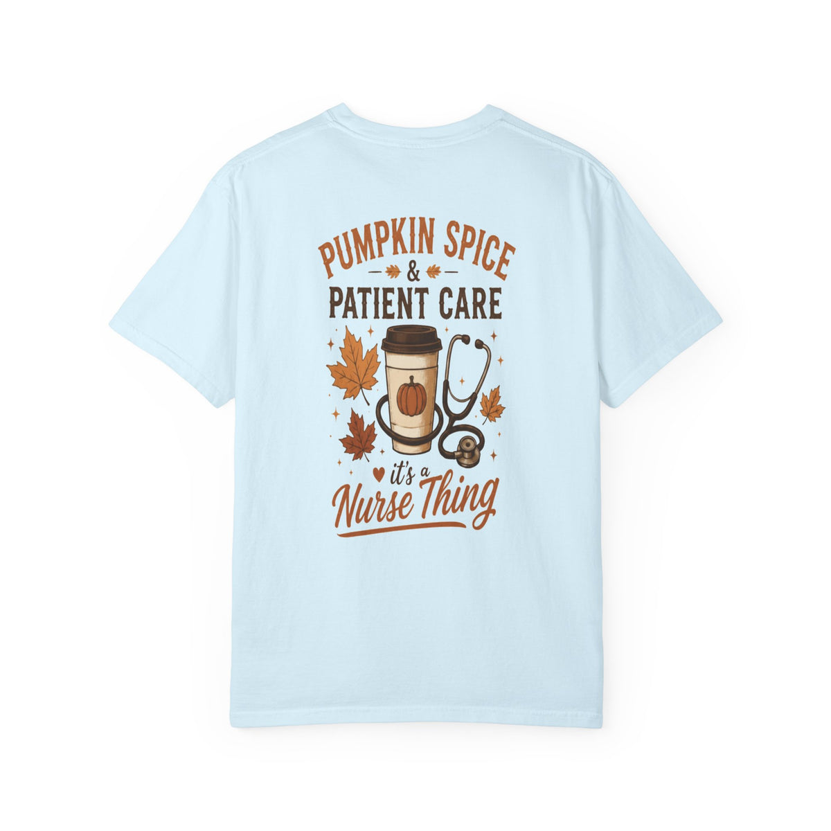 Pumpkin Spice Nurse Thing T-shirt | Fall Coffee Stethoscope Design