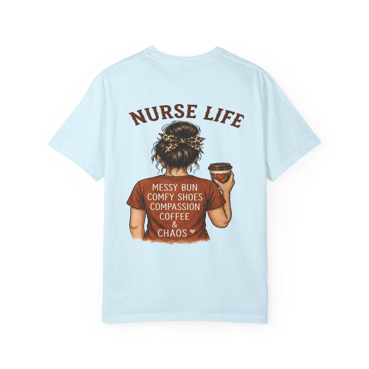 Nurse Life T-Shirt | Messy Bun, Coffee & Compassion Graphic Tee