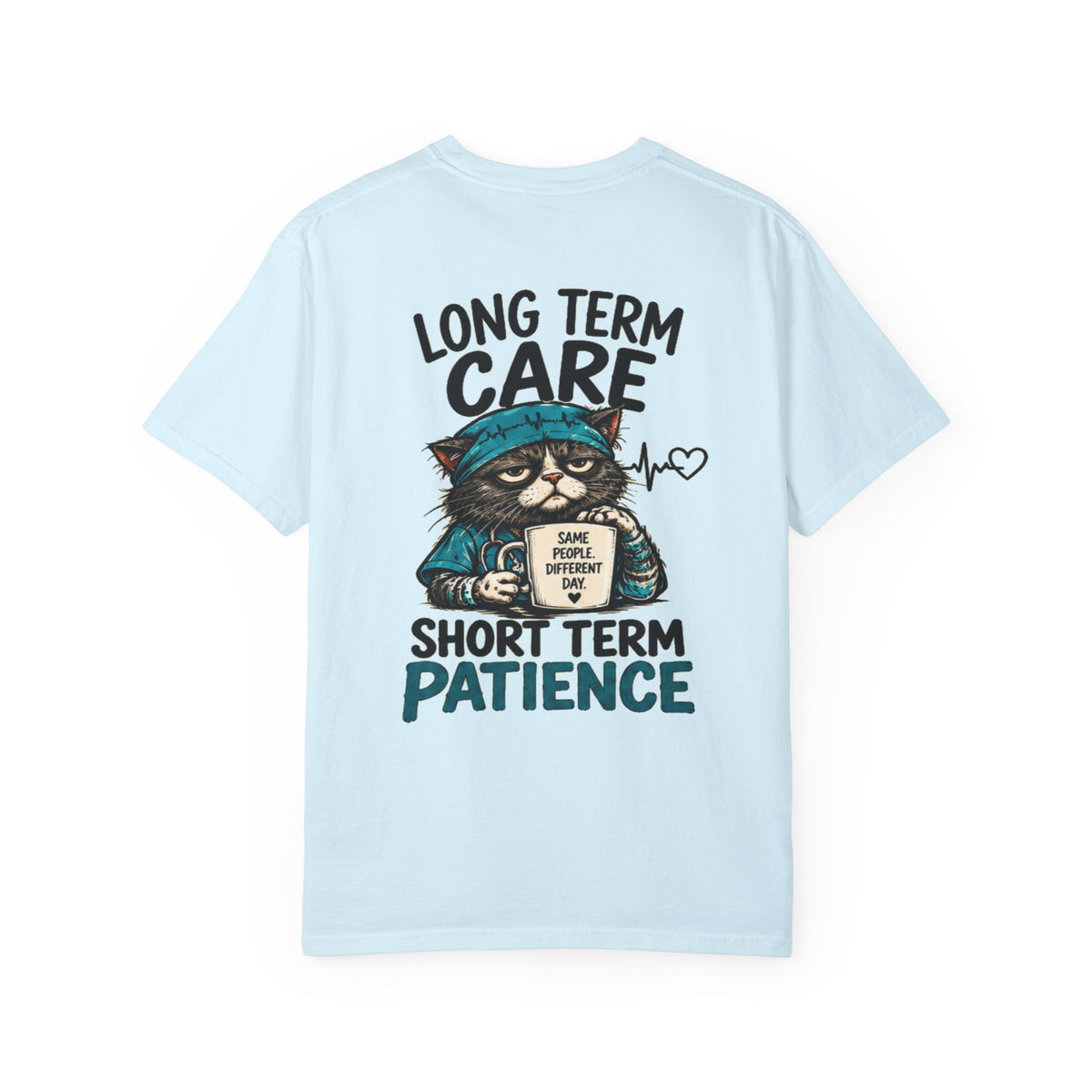 Long Term Care Short Term Patience T-shirt | Nurse Cat Illustration