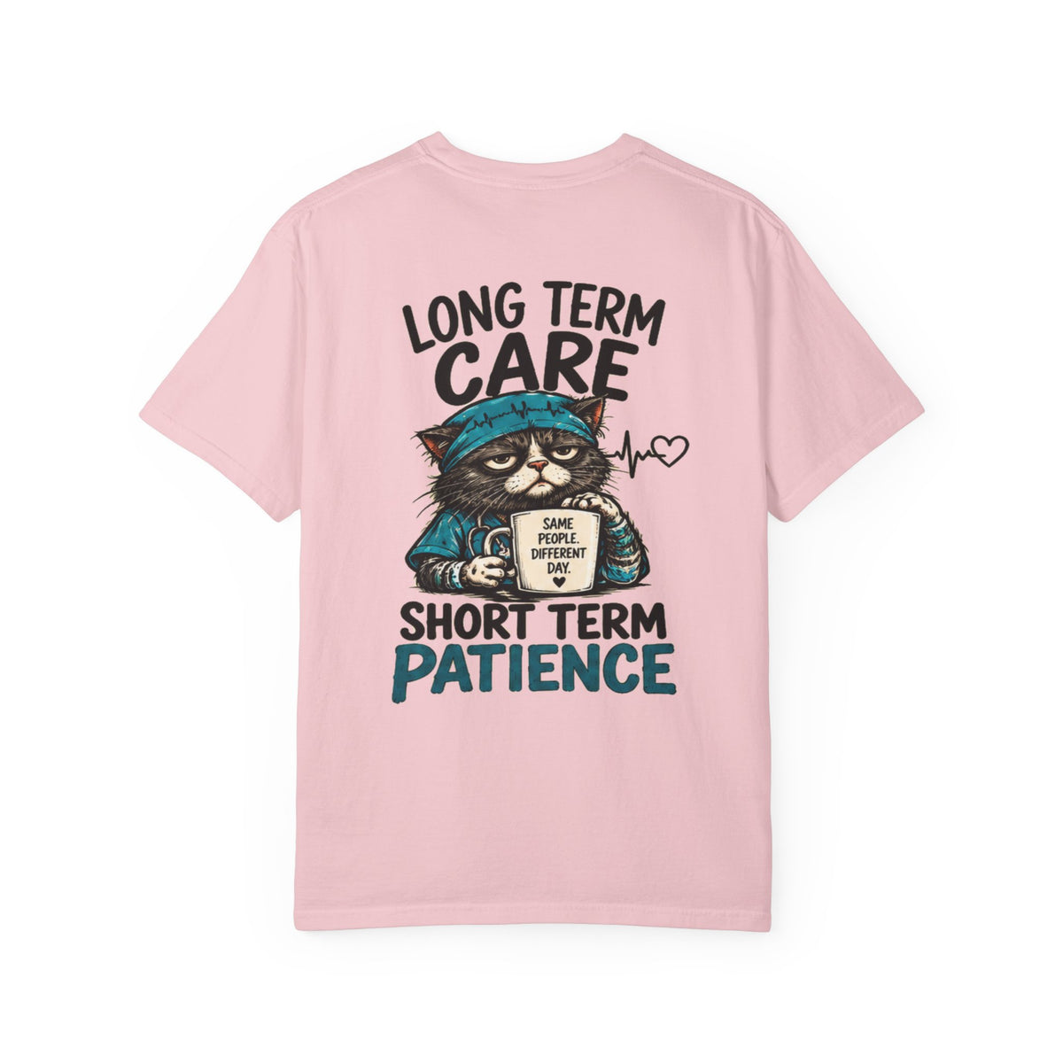 Long Term Care Short Term Patience T-shirt | Nurse Cat Illustration