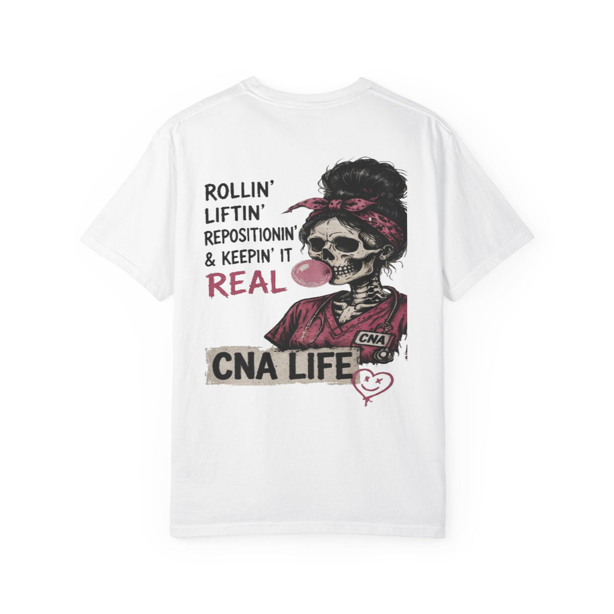 CNA Life Skull Nurse Illustration T-shirt | Rolling, Lifting, Repositioning