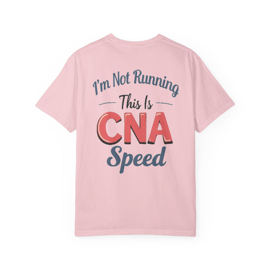 I’m Not Running This Is CNA Speed T-Shirt | Nursing Assistant Tee