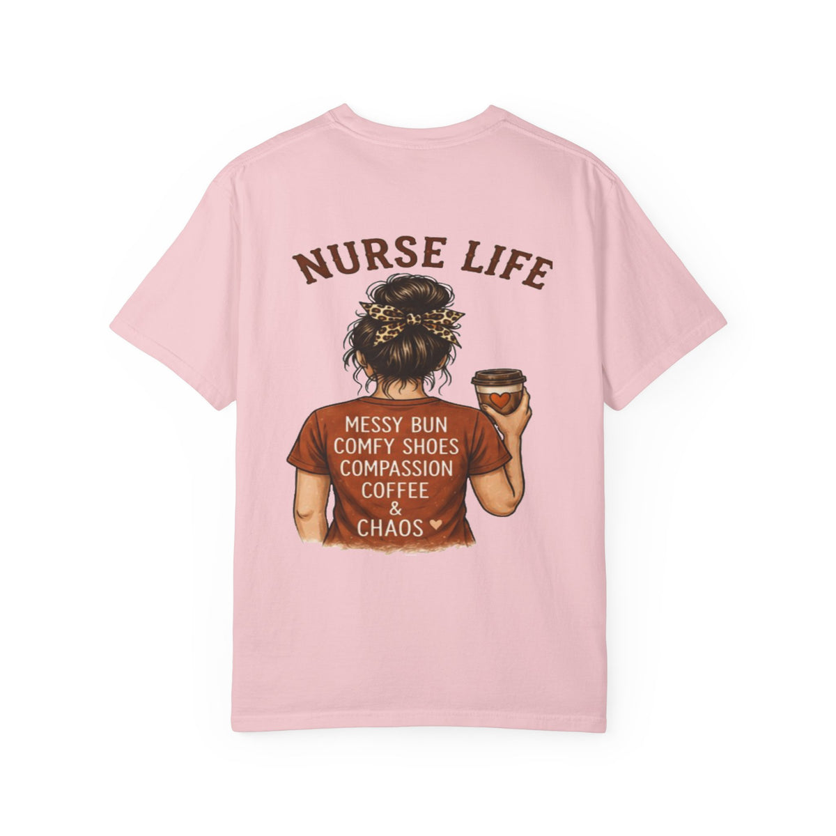 Nurse Life T-Shirt | Messy Bun, Coffee & Compassion Graphic Tee