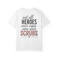 Scrubs Heroes T-Shirt — "Not All Heroes Wear Capes" Nurse Medical Tee