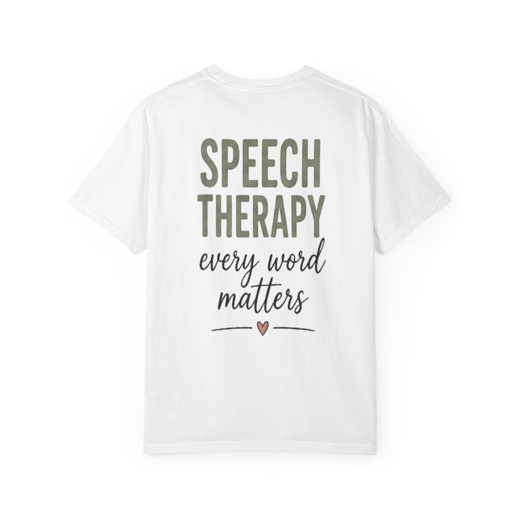 Speech Therapy T-Shirt — “Speech Therapy Every Word Matters” Casual Unisex Tee