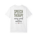 Speech Therapy T-Shirt — “Speech Therapy Every Word Matters” Casual Unisex Tee