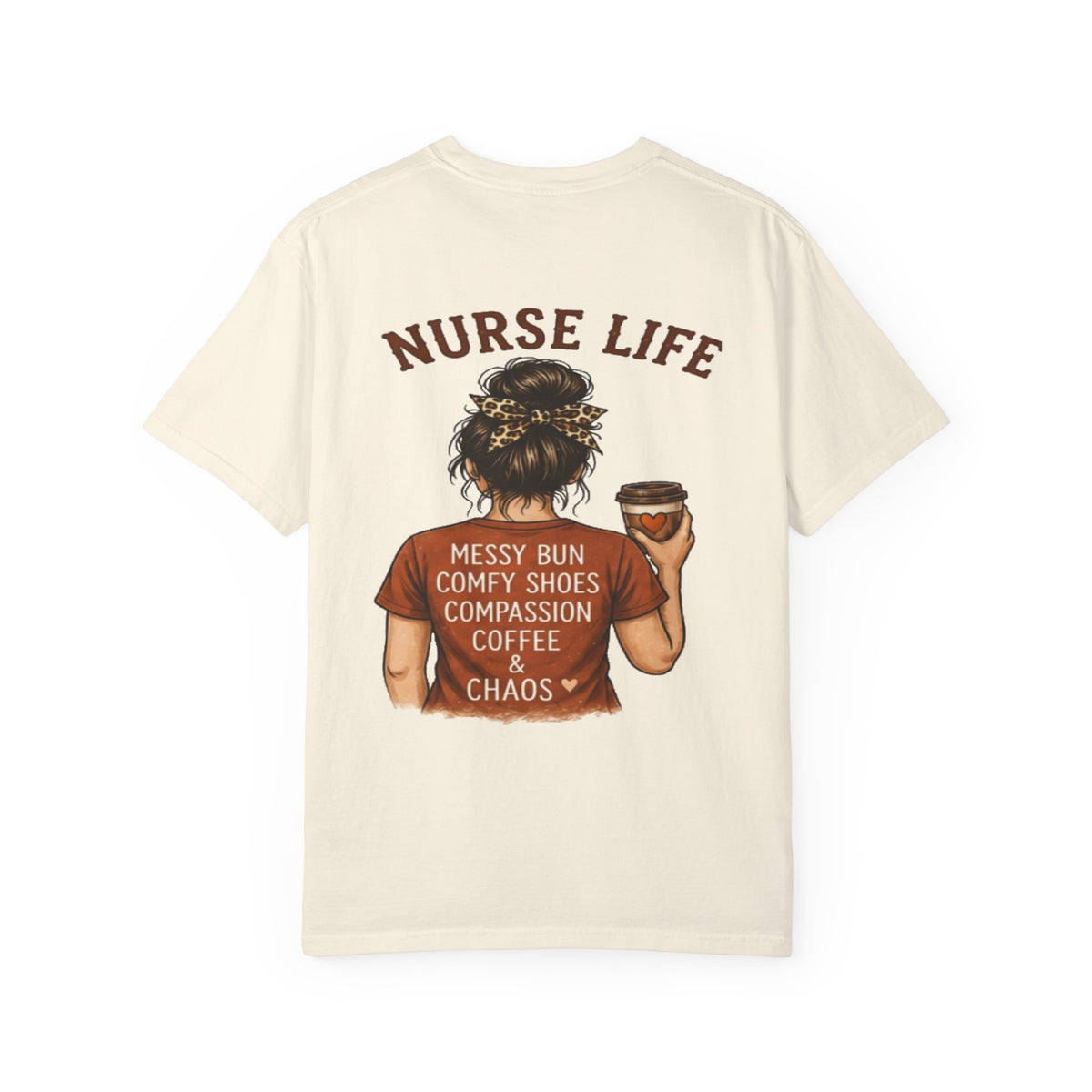 Nurse Life T-Shirt | Messy Bun, Coffee & Compassion Graphic Tee