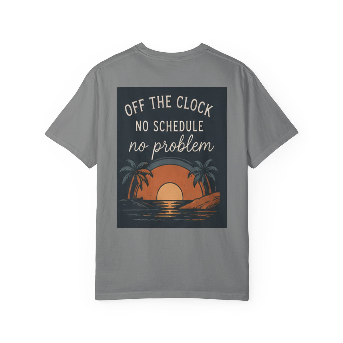 Off The Clock Sunset T-Shirt — "No Schedule No Problem" Beach Tee