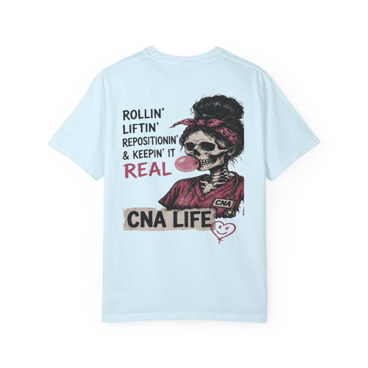 CNA Life Skull Nurse Illustration T-shirt | Rolling, Lifting, Repositioning