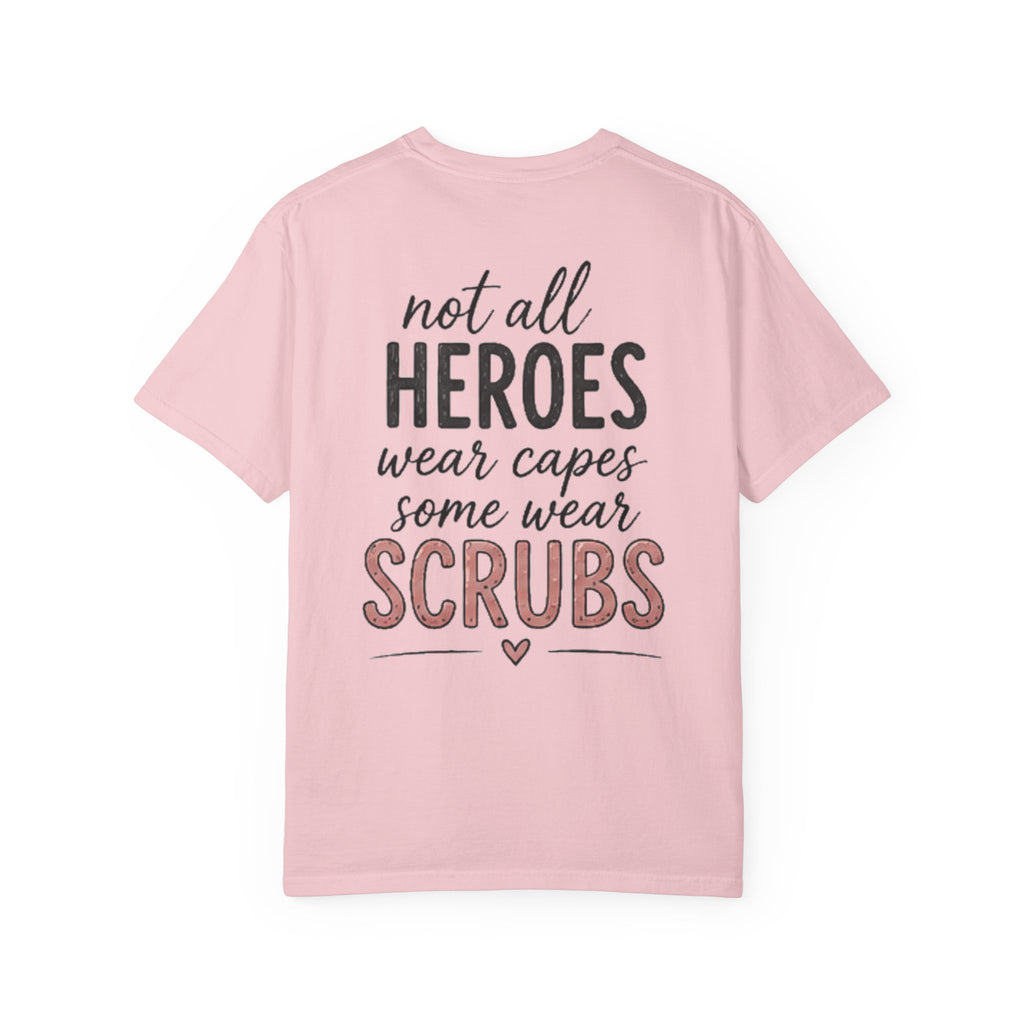Scrubs Heroes T-Shirt — "Not All Heroes Wear Capes" Nurse Medical Tee