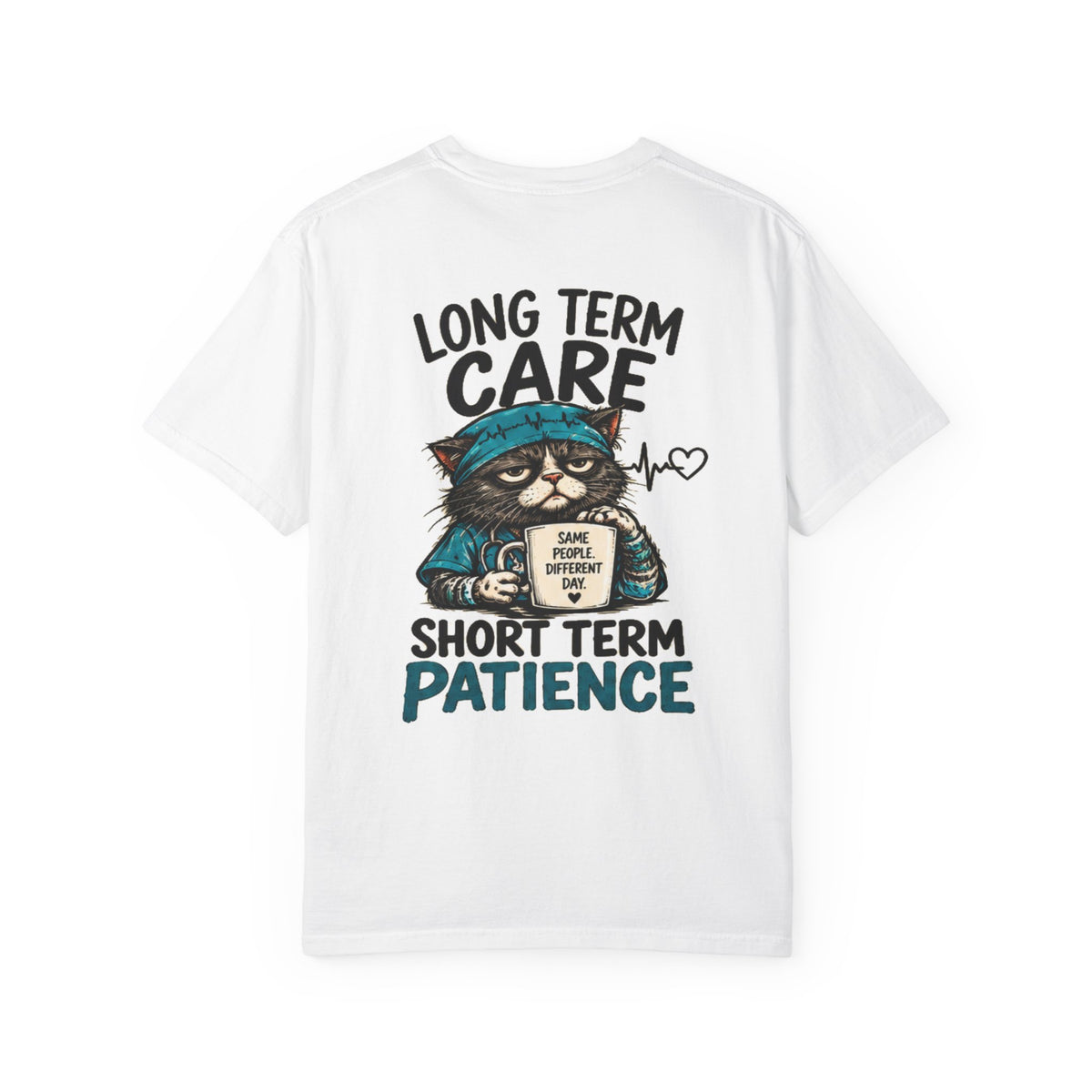 Long Term Care Short Term Patience T-shirt | Nurse Cat Illustration