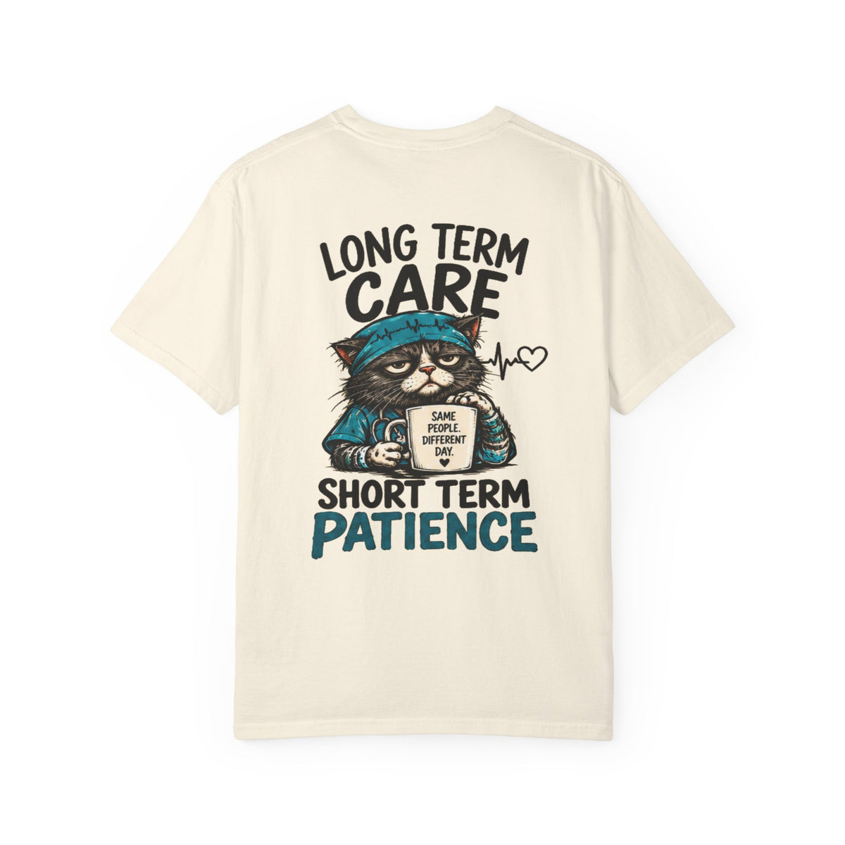 Long Term Care Short Term Patience T-shirt | Nurse Cat Illustration