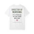 Director of Nursing T-Shirt — "It's a Privilege to Lead Those Who Care" Appreciation Tee