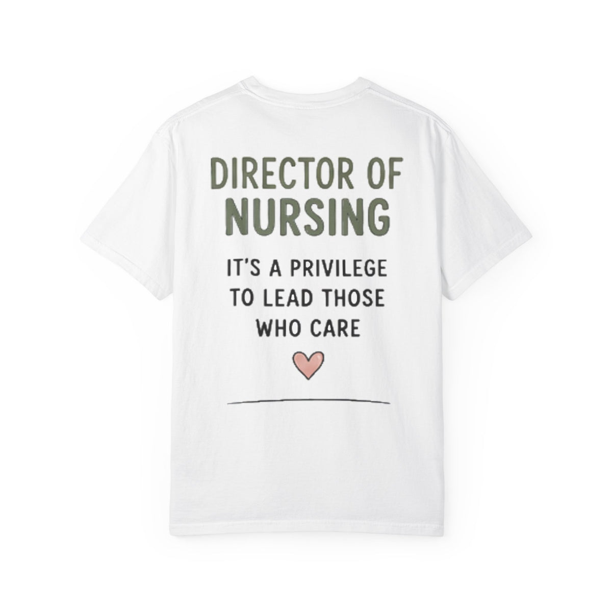 Director of Nursing T-Shirt — "It's a Privilege to Lead Those Who Care" Appreciation Tee