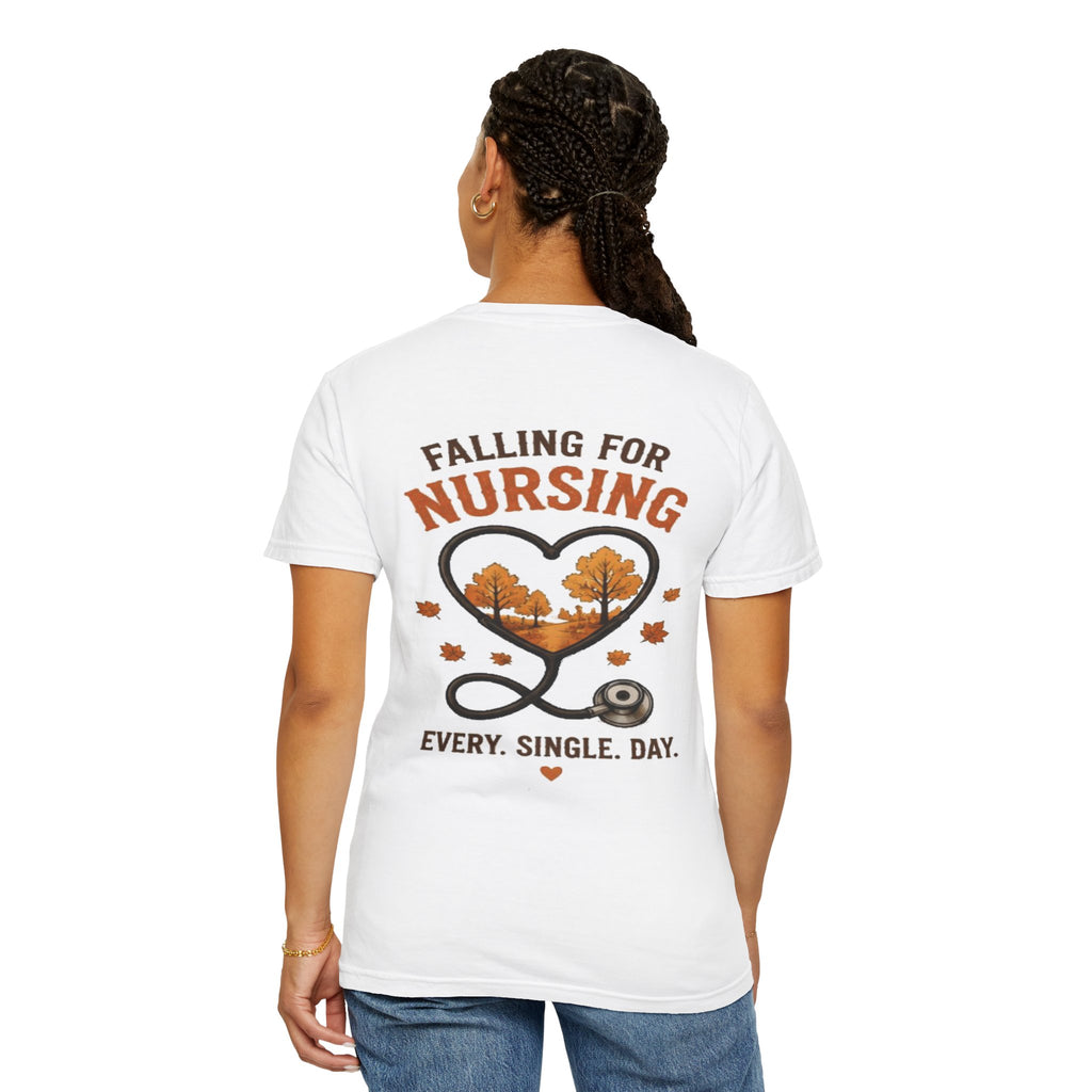 Falling For Nursing stethoscope heart T-Shirt | Every. Single. Day.