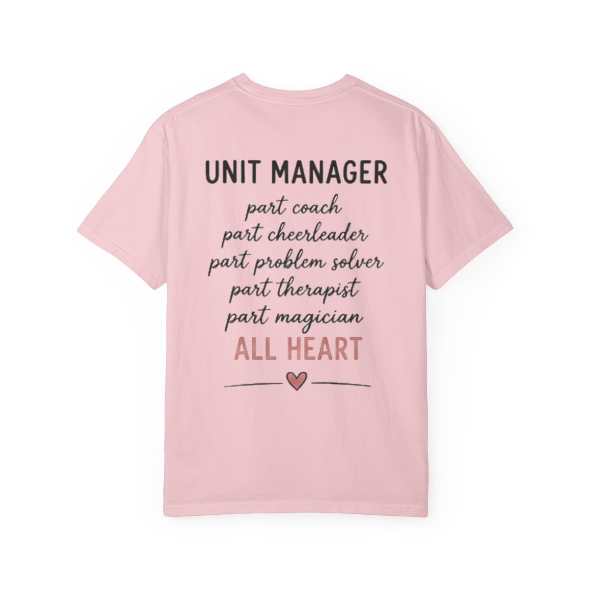 Unit Manager T-Shirt — "All Heart" Healthcare Appreciation Tee