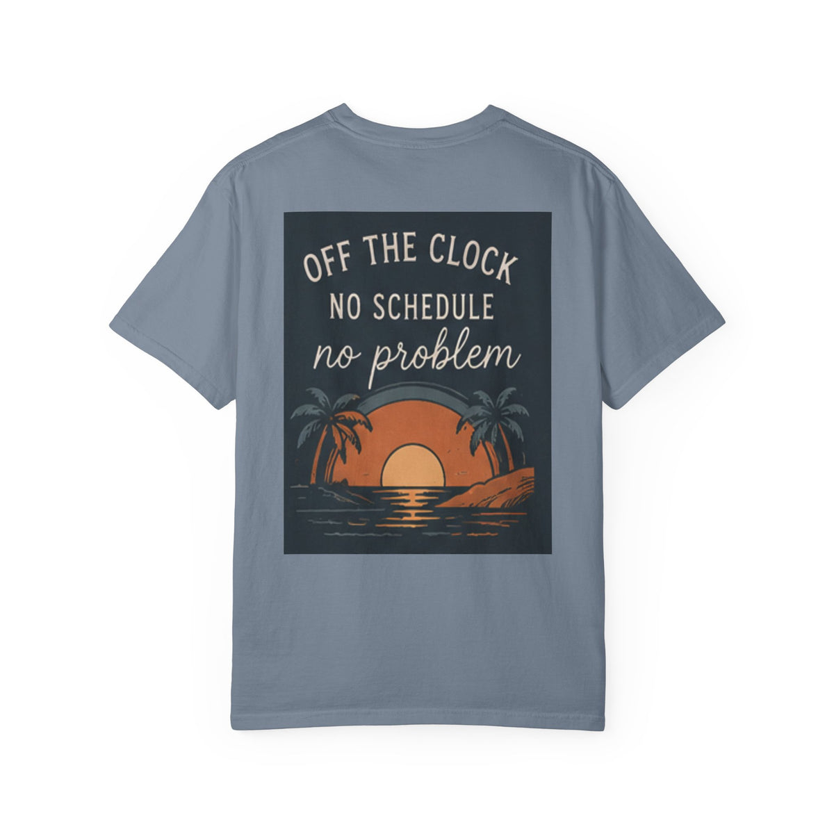 Off The Clock Sunset T-Shirt — "No Schedule No Problem" Beach Tee