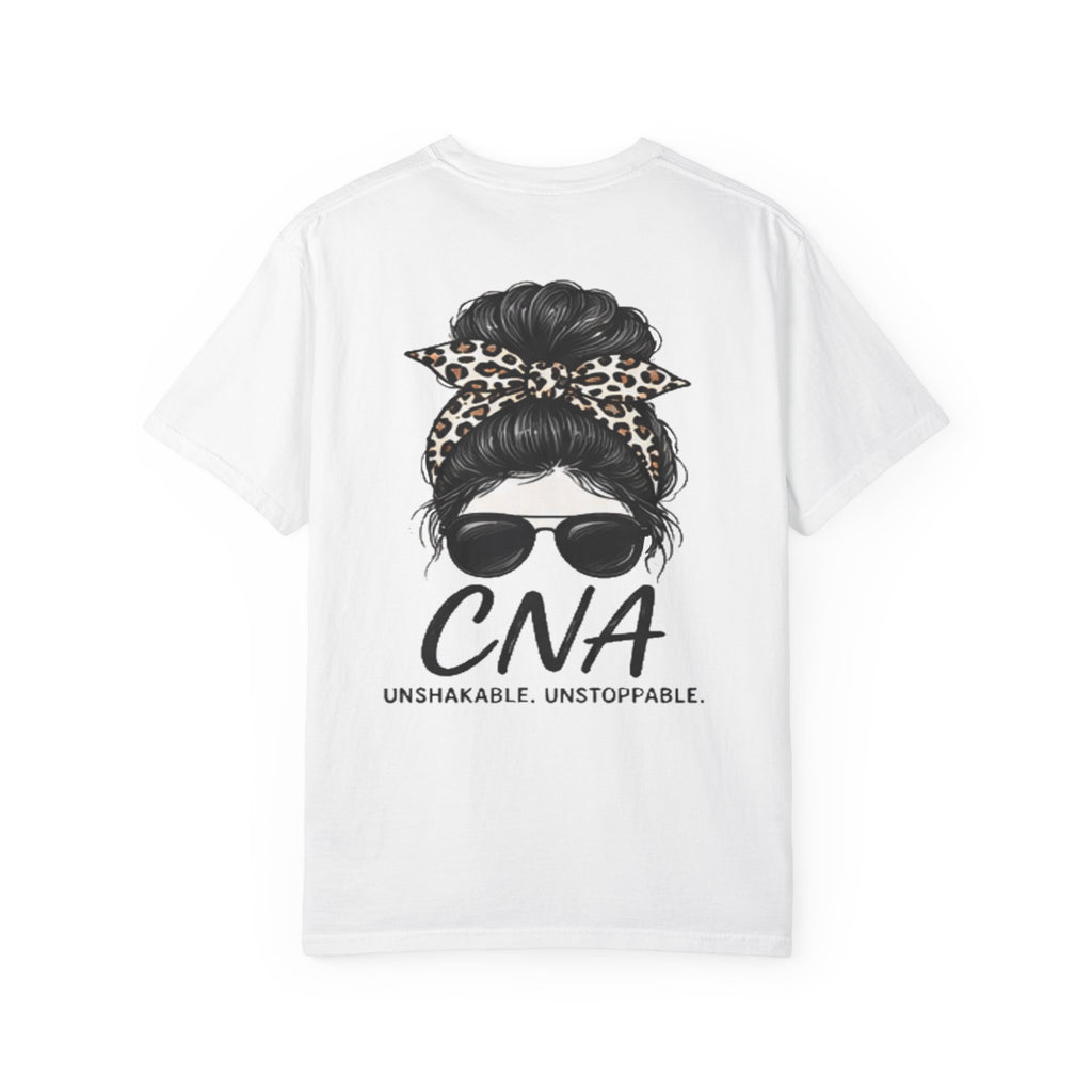 CNA Nurse Graphic Tee — "Unshakable. Unstoppable." Casual Medical Shirt
