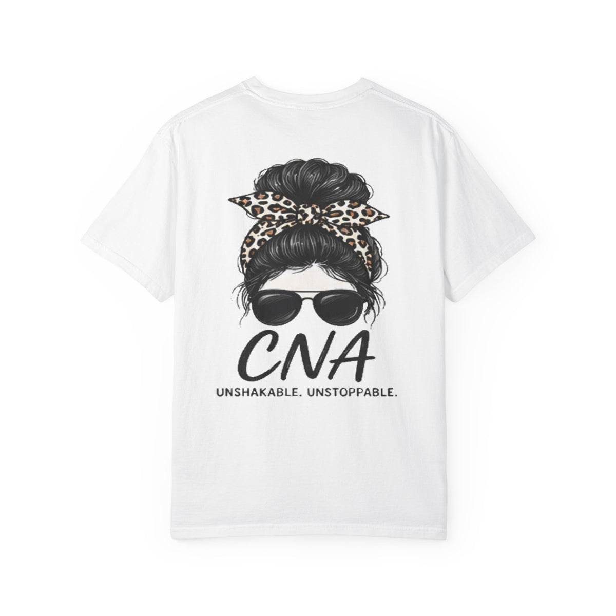 CNA Nurse Graphic Tee — "Unshakable. Unstoppable." Casual Medical Shirt