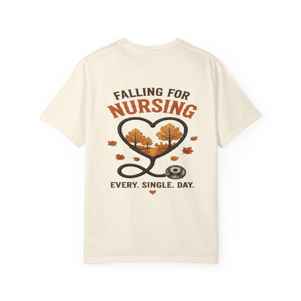 Falling For Nursing stethoscope heart T-Shirt | Every. Single. Day.